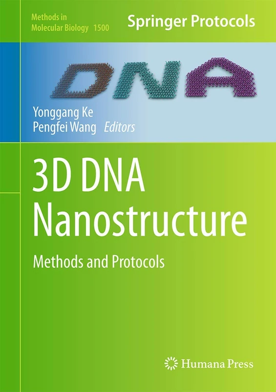 Humana 3D DNA Nanostructure: Methods and Protocols - Vol 1500