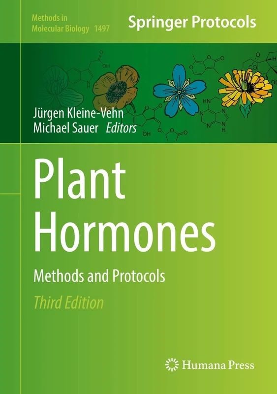 Plant Hormones: Methods and Protocols: 1497 (Methods in Molecular Biology, 1497)
