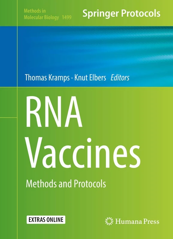 RNA Vaccines: Methods and Protocols: 1499 (Methods in Molecular Biology, 1499)