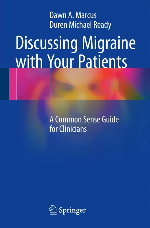 Discussing Migraine With Your Patients: A Common Sense Guide for Clinicians