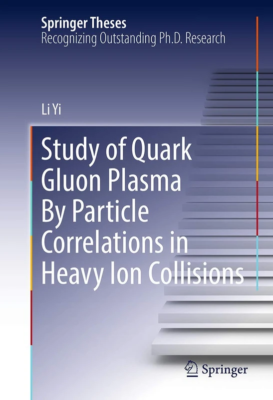 Study of Quark Gluon Plasma By Particle Correlations in Heavy Ion Collisions (Springer Theses)
