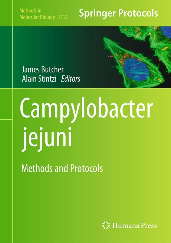 Campylobacter jejuni: Methods and Protocols: 1512 (Methods in Molecular Biology, 1512)