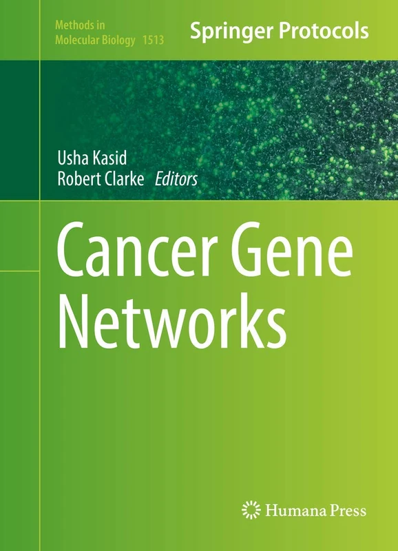 Cancer Gene Networks: 1513 (Methods in Molecular Biology, 1513)