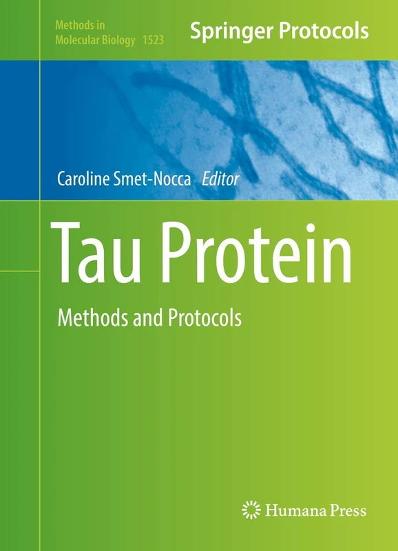 Tau Protein: Methods and Protocols: 1523 (Methods in Molecular Biology, 1523) - Image 1