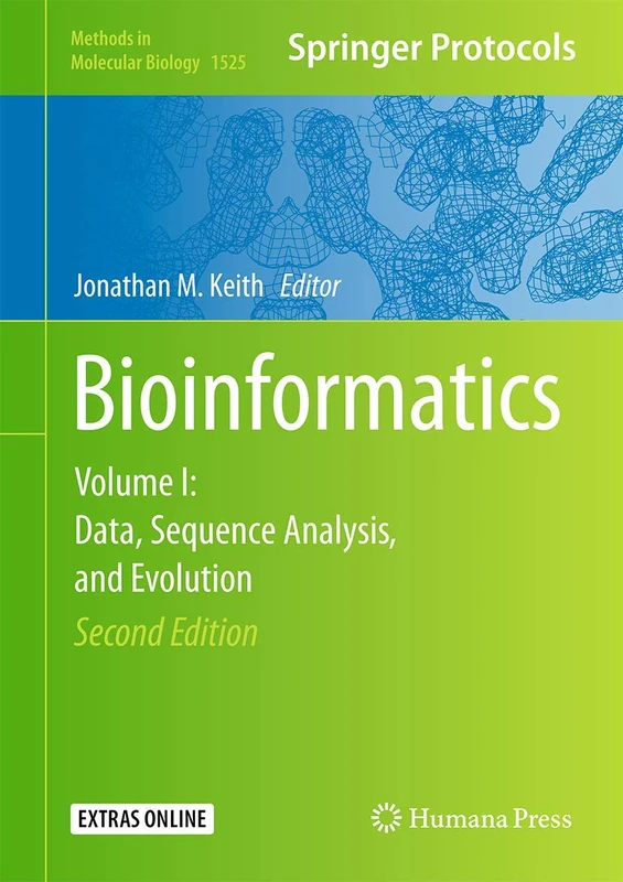 Bioinformatics: Volume I: Data, Sequence Analysis, and Evolution: 1525 (Methods in Molecular Biology, 1525)