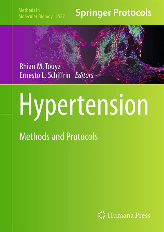 Hypertension: Methods and Protocols: 1527 (Methods in Molecular Biology, 1527)