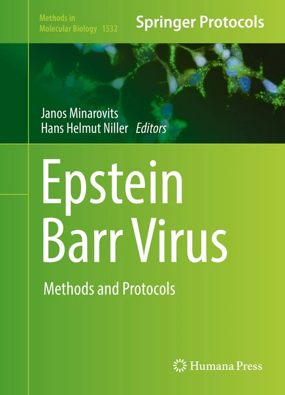 Epstein Barr Virus: Methods and Protocols: 1532 (Methods in Molecular Biology, 1532)