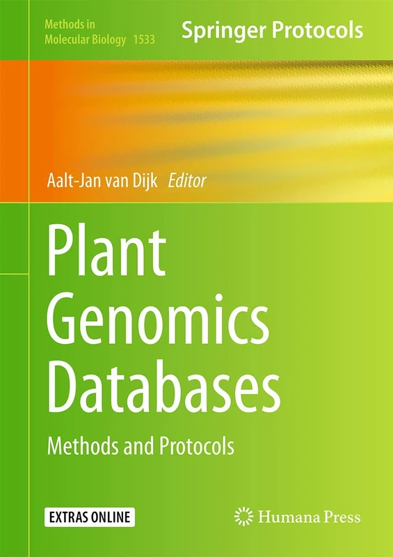 Plant Genomics Databases: Methods and Protocols: 1533 (Methods in Molecular Biology, 1533)