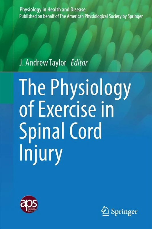 The Physiology of Exercise in Spinal Cord Injury (Physiology in Health and Disease)