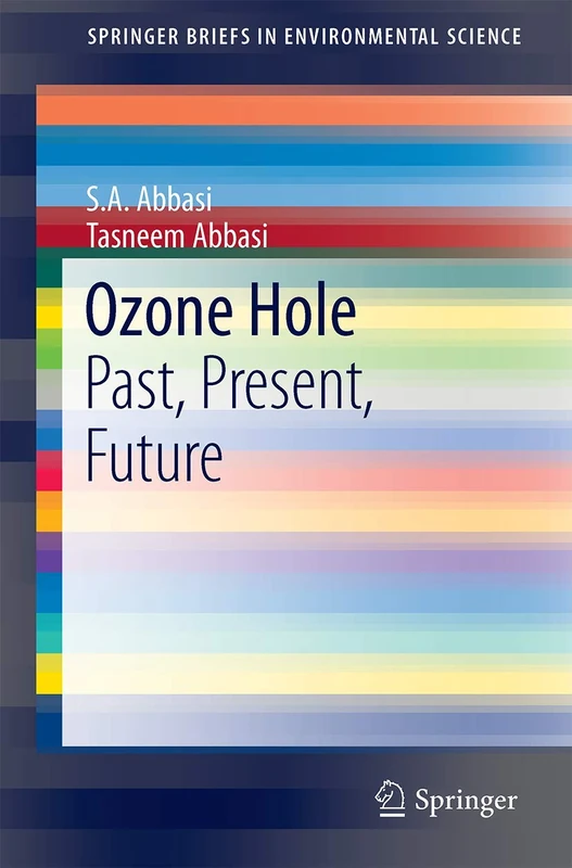 Ozone Hole: Past, Present, Future (SpringerBriefs in Environmental Science)