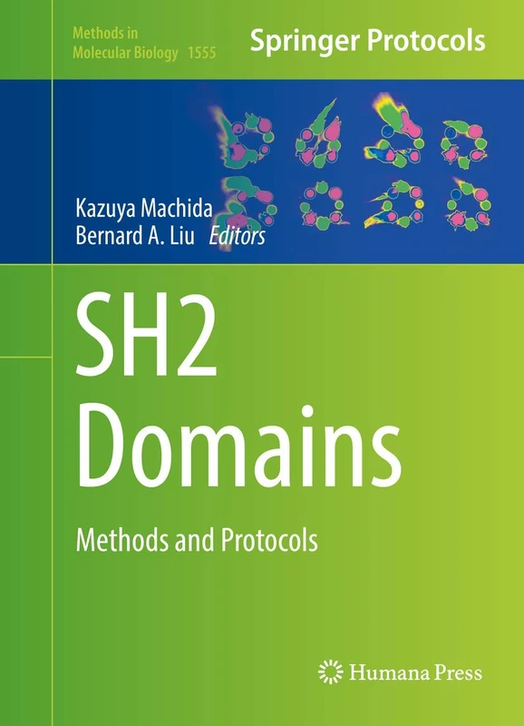 Humana SH2 Domains: Methods and Protocols: 1555 Book