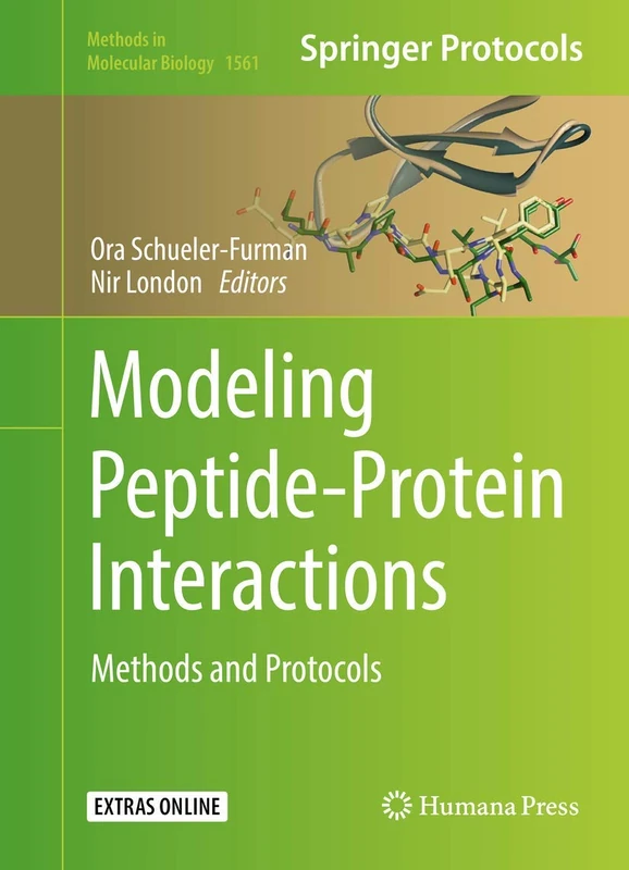 Modeling Peptide-Protein Interactions: Methods and Protocols: 1561 (Methods in Molecular Biology, 1561)