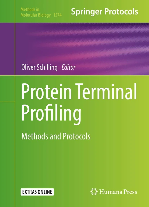 Protein Terminal Profiling: Methods and Protocols: 1574 (Methods in Molecular Biology, 1574)