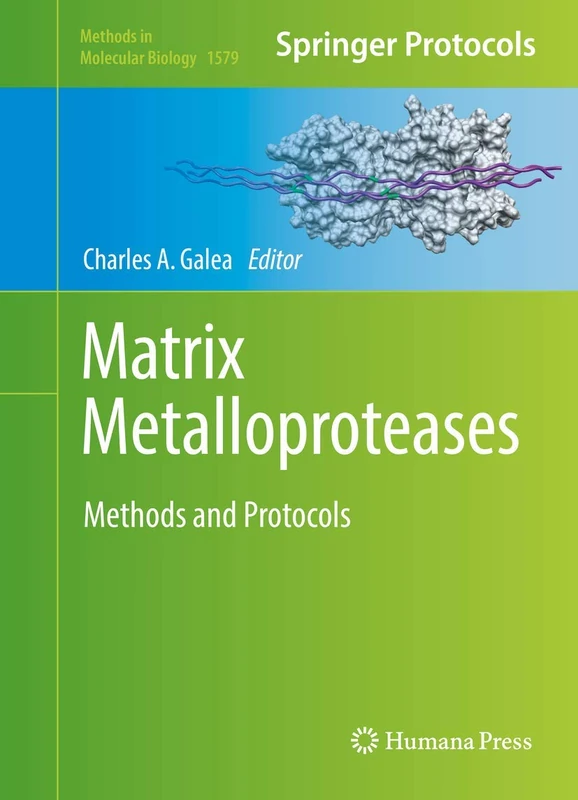 Humana Matrix Metalloproteases: Methods and Protocols 1579