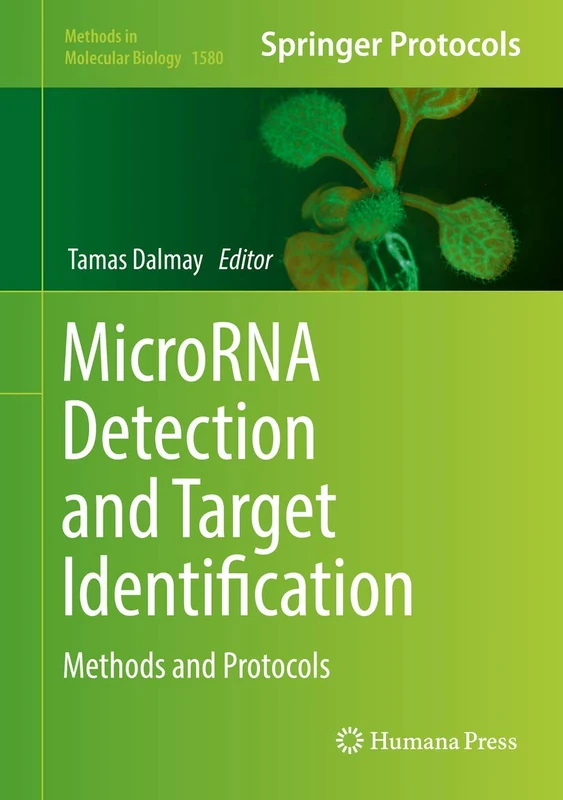 MicroRNA Detection and Target Identification: Methods and Protocols: 1580 (Methods in Molecular Biology, 1580) - Image 1