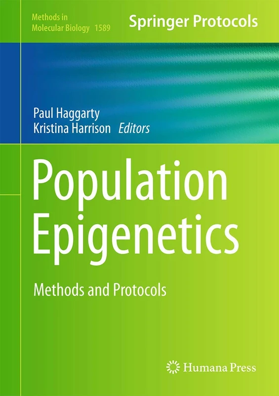 Population Epigenetics: Methods and Protocols: 1589 (Methods in Molecular Biology, 1589)