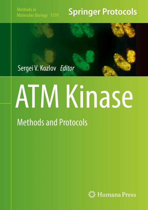 Humana ATM Kinase: Methods and Protocols 1599 Book