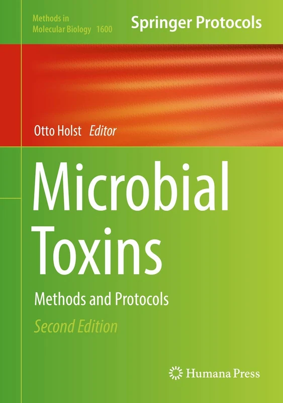 Microbial Toxins: Methods and Protocols: 1600 (Methods in Molecular Biology, 1600)
