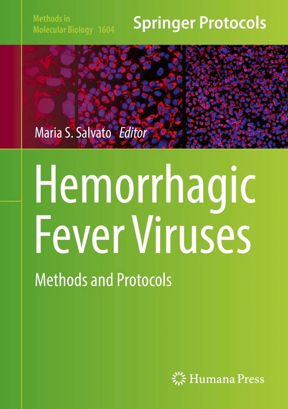Humana Hemorrhagic Fever Viruses: Methods and Protocols 1604