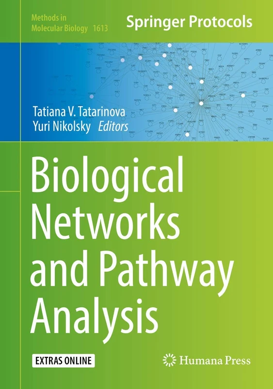 Biological Networks and Pathway Analysis: 1613 (Methods in Molecular Biology, 1613)