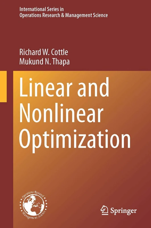 Linear and Nonlinear Optimization: 253 (International Series in Operations Research & Management Science, 253)