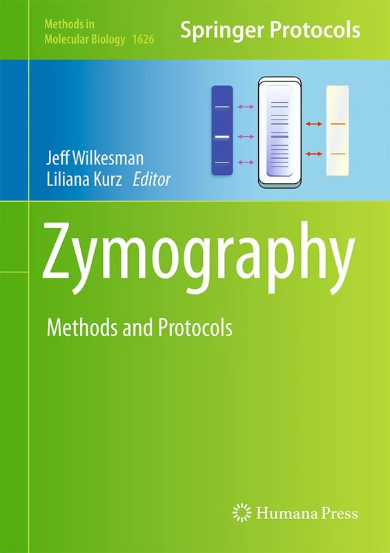 Zymography: Methods and Protocols: 1626 (Methods in Molecular Biology, 1626)