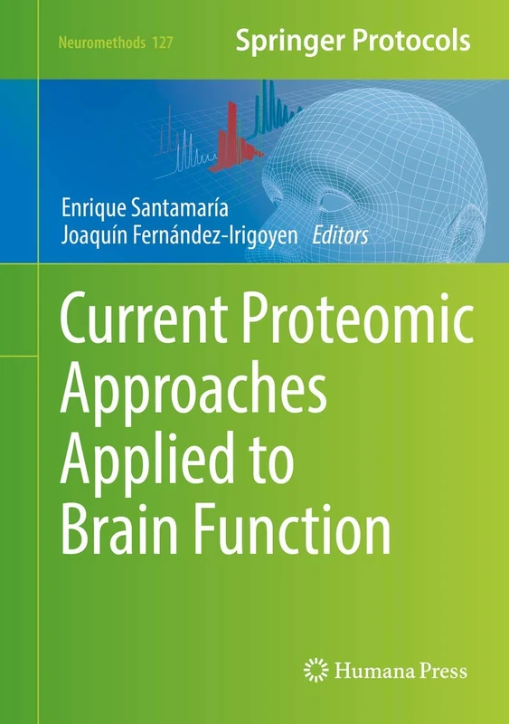 Current Proteomic Approaches Applied to Brain Function: 127 (Neuromethods, 127)