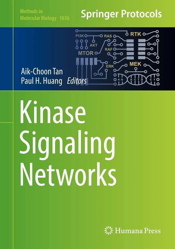 Kinase Signaling Networks: 1636 (Methods in Molecular Biology, 1636)