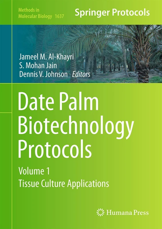 Humana Date Palm Biotechnology Protocols Volume I - 1637