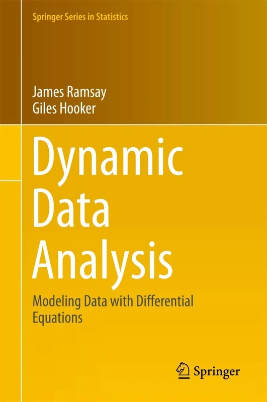 Dynamic Data Analysis: Modeling Data with Differential Equations (Springer Series in Statistics)