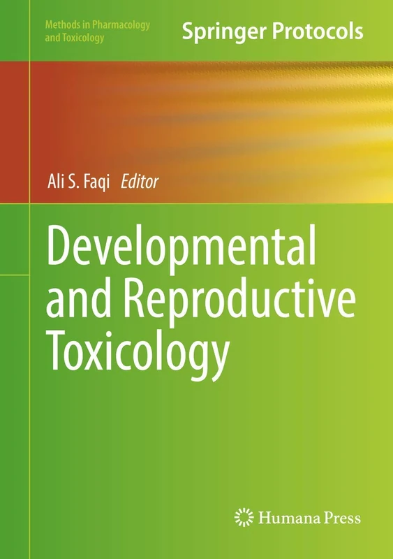 Developmental and Reproductive Toxicology (Methods in Pharmacology and Toxicology)