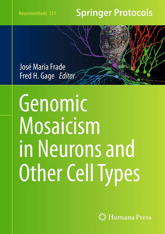 Genomic Mosaicism in Neurons and Other Cell Types: 131 (Neuromethods, 131)
