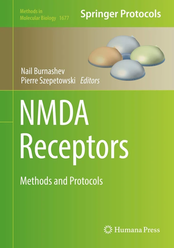 NMDA Receptors: Methods and Protocols: 1677 (Methods in Molecular Biology, 1677)