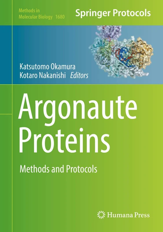 Argonaute Proteins: Methods and Protocols: 1680 (Methods in Molecular Biology, 1680)