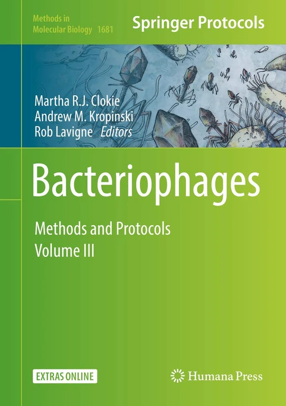 Bacteriophages: Methods and Protocols, Volume 3: 1681 (Methods in Molecular Biology, 1681)