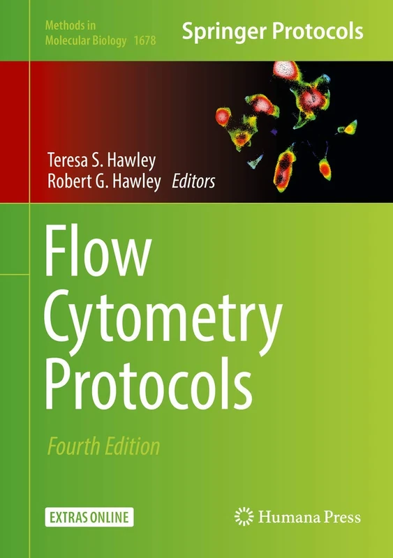 Flow Cytometry Protocols: 1678 (Methods in Molecular Biology, 1678)