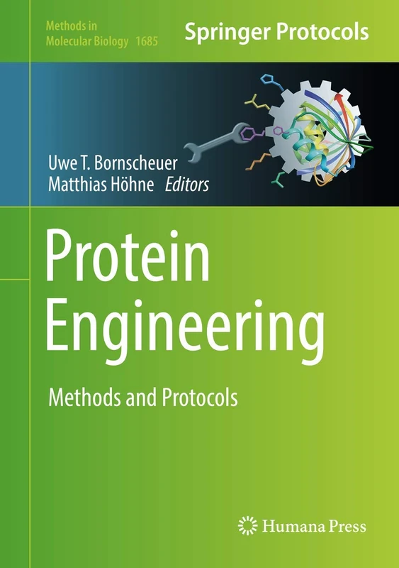 Protein Engineering: Methods and Protocols: 1685 (Methods in Molecular Biology, 1685)