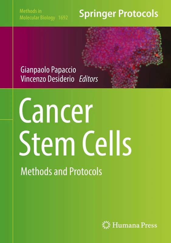 Cancer Stem Cells: Methods and Protocols: 1692 (Methods in Molecular Biology, 1692)