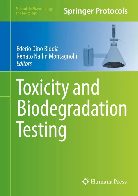 Toxicity and Biodegradation Testing (Methods in Pharmacology and Toxicology)