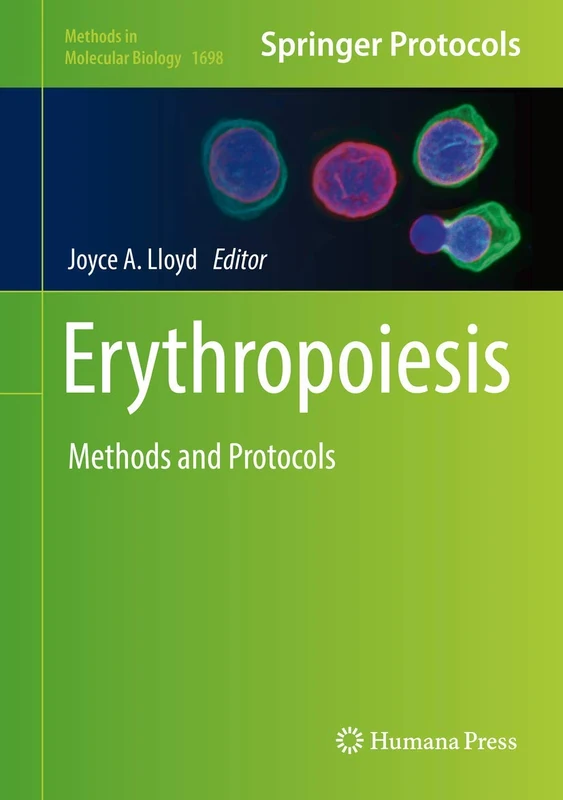 Humana Erythropoiesis: Methods and Protocols 1698 Book