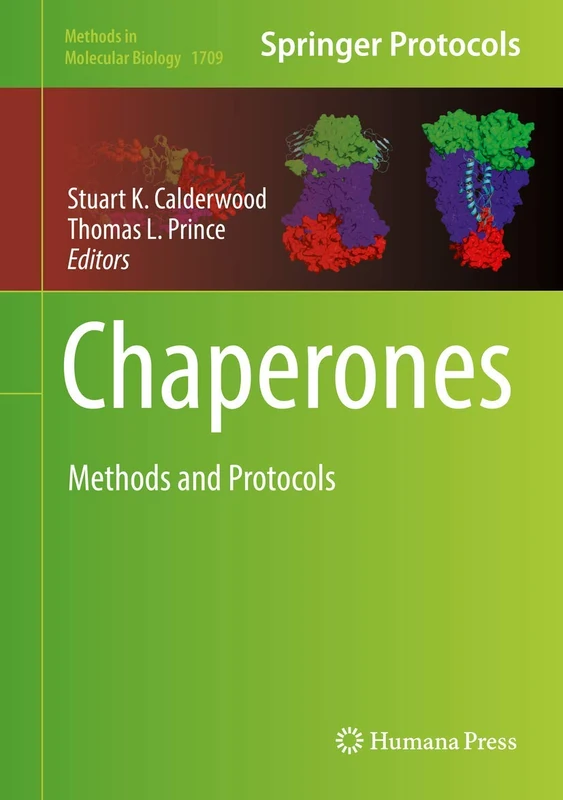 Chaperones: Methods and Protocols: 1709 (Methods in Molecular Biology, 1709)