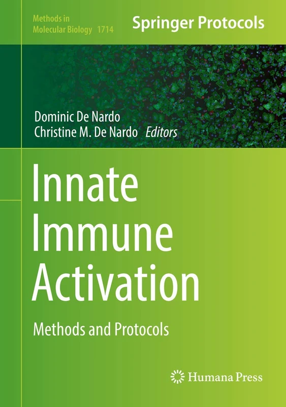 Innate Immune Activation: Methods and Protocols: 1714 (Methods in Molecular Biology, 1714)