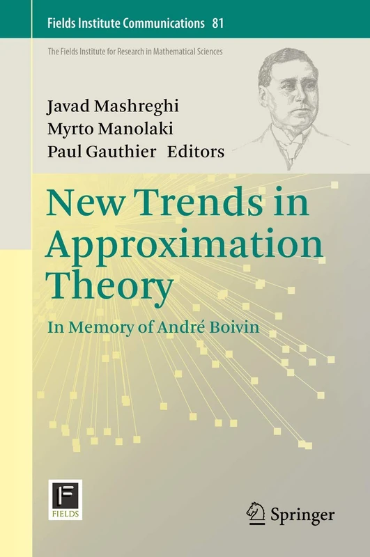 New Trends in Approximation Theory: In Memory of André Boivin: 81 (Fields Institute Communications, 81)