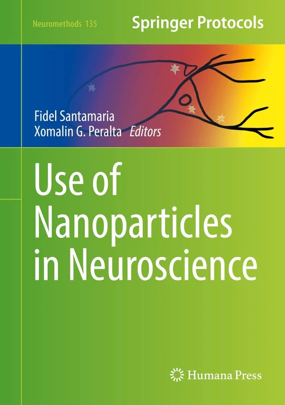 Use of Nanoparticles in Neuroscience: 135 (Neuromethods, 135)