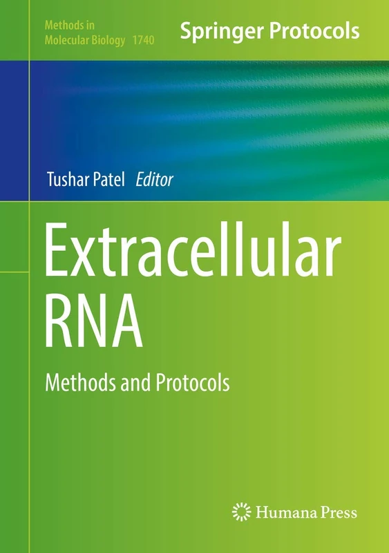 Extracellular RNA: Methods and Protocols: 1740 (Methods in Molecular Biology, 1740)