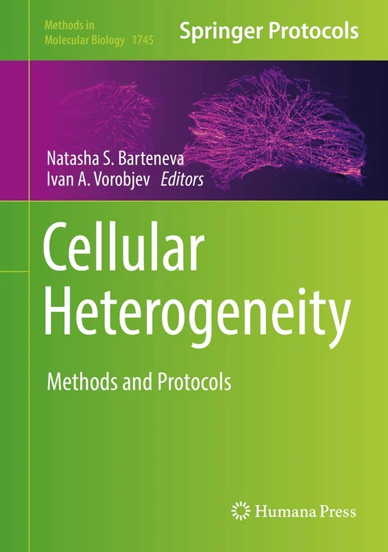 Cellular Heterogeneity: Methods and Protocols: 1745 (Methods in Molecular Biology, 1745)