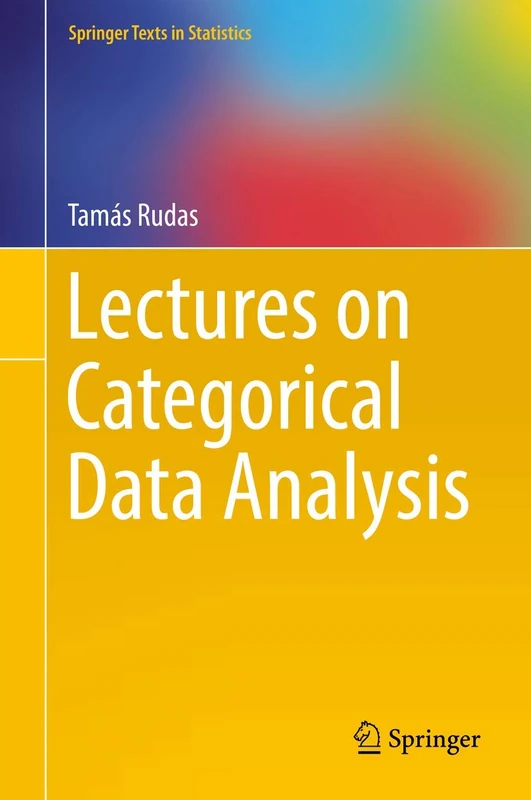 Lectures on Categorical Data Analysis (Springer Texts in Statistics)