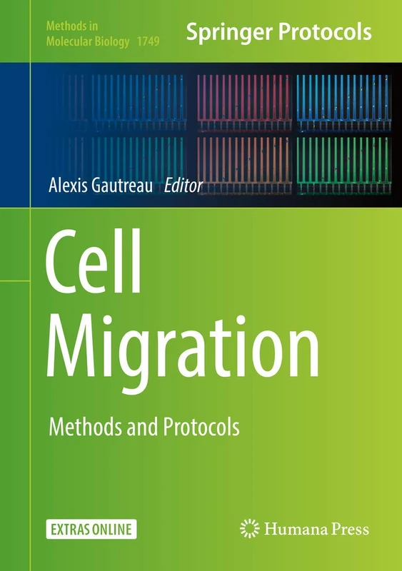 Cell Migration: Methods and Protocols: 1749 (Methods in Molecular Biology, 1749)