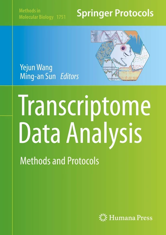 Transcriptome Data Analysis: Methods and Protocols: 1751 (Methods in Molecular Biology, 1751)