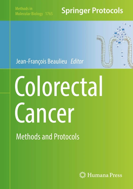 Colorectal Cancer: Methods and Protocols: 1765 (Methods in Molecular Biology, 1765)